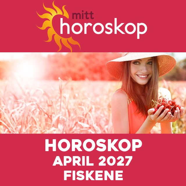 Månedens horoskop April 2027 for Fiskene