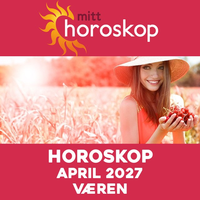 Månedens horoskop April 2027 for Væren