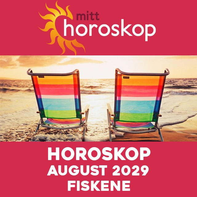 Månedens horoskop August 2029 for Fiskene