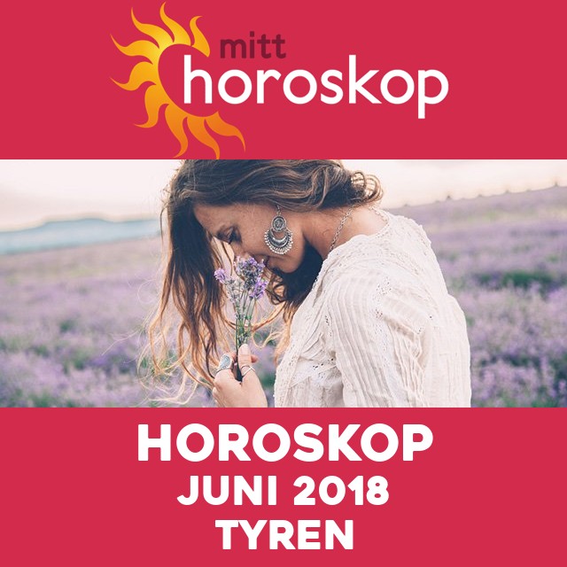 Månedens horoskop juni 2018 for Tyren