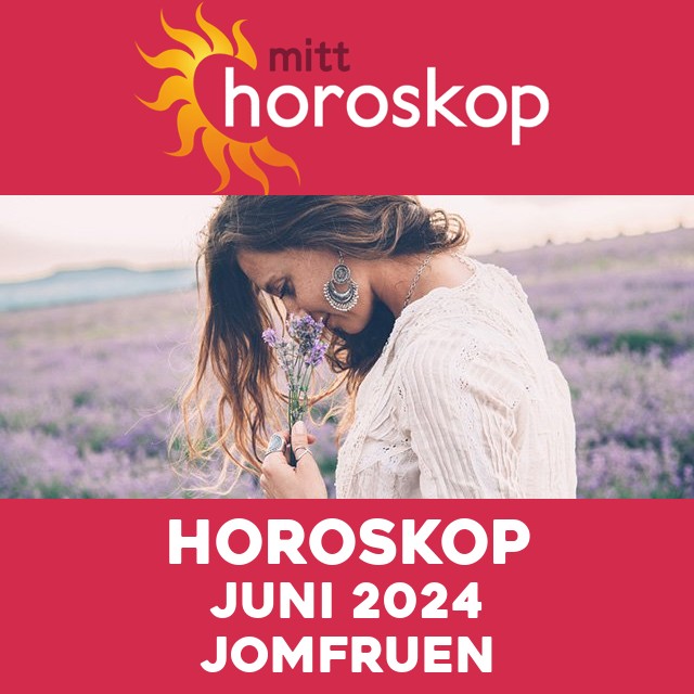 Månedens horoskop Juni 2024 for Jomfruen