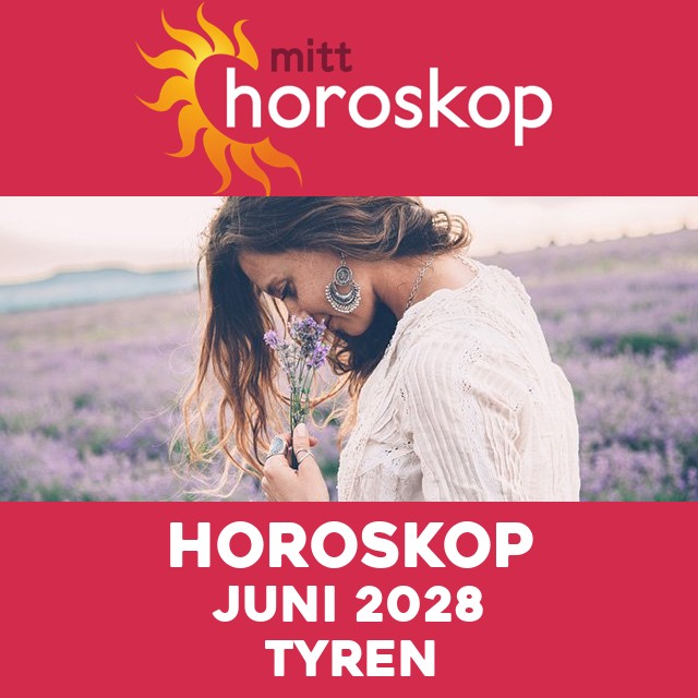 Månedens horoskop Juni 2028 for Tyren
