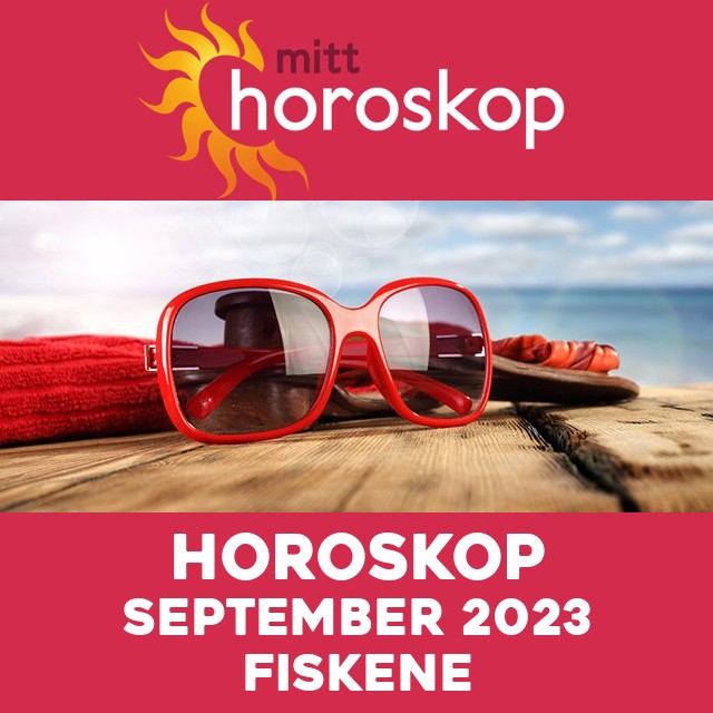 Månedens horoskop september 2023 for Fiskene