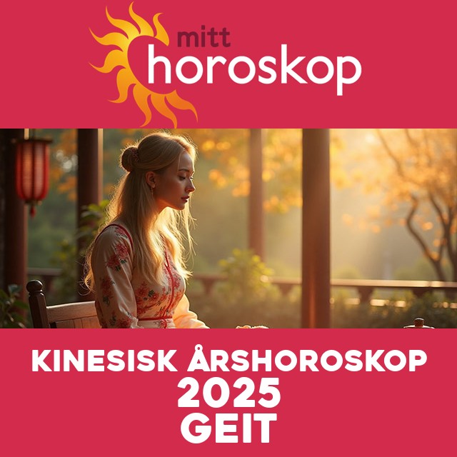 Kinesisk Horoskop for Geiten 2025