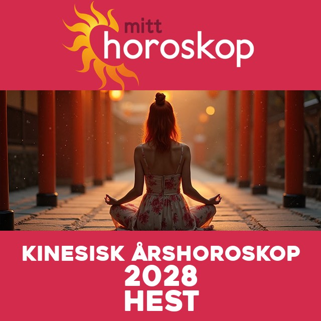 Kinesisk Horoskop for Hesten 2028