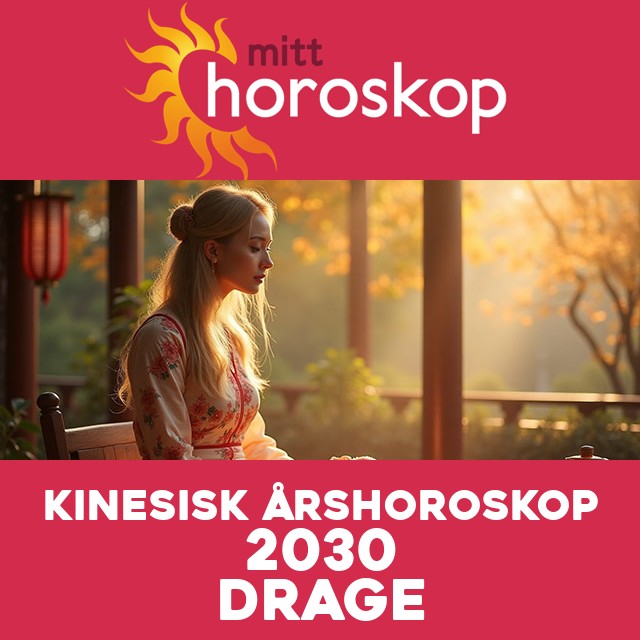 Kinesisk Horoskop for Dragen 2030