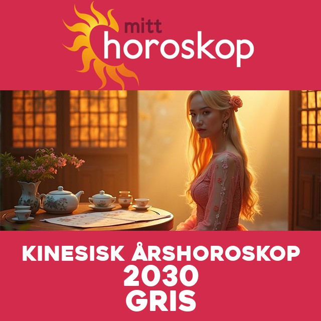 Kinesisk Horoskop for Grisen 2030