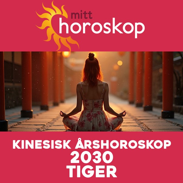 Kinesisk Horoskop for Tigeren 2030