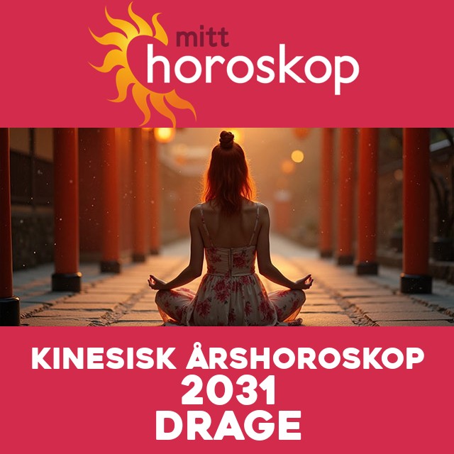 Kinesisk Horoskop for Dragen 2031