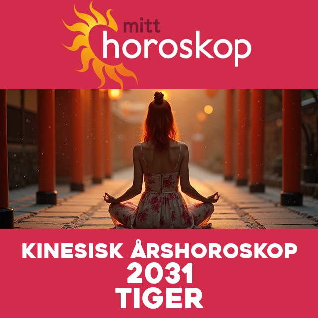 Kinesisk Horoskop for Tigeren 2031