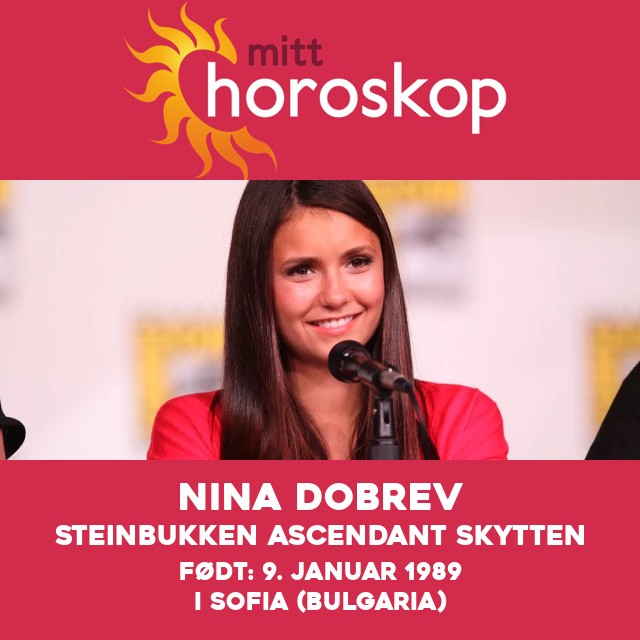 Nina Dobrev: Den innflytelsesrike skuespilleren fra Capricorn