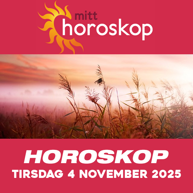 Horoskopets daglige spådommer for Tirsdag 4 November 2025