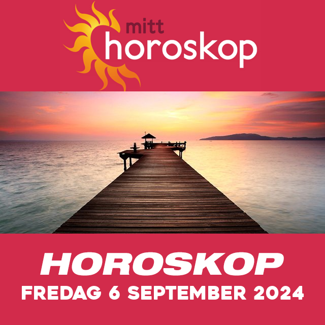 Horoskopets daglige spådommer for Fredag 6 September 2024