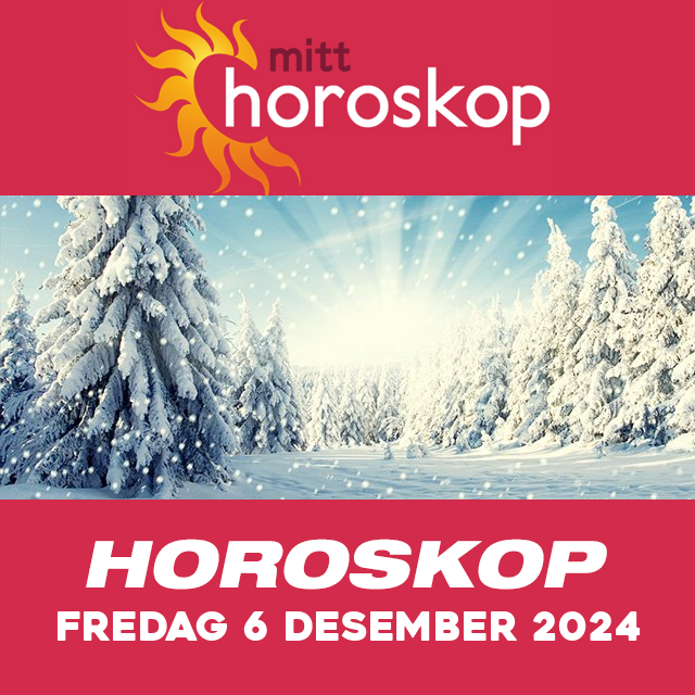 Horoskopets daglige spådommer for Fredag 6 Desember 2024