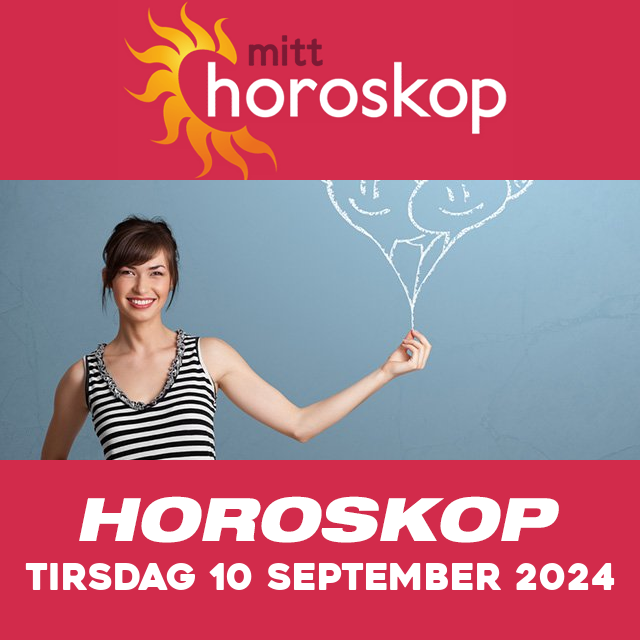 Horoskopets daglige spådommer for Tirsdag 10 September 2024