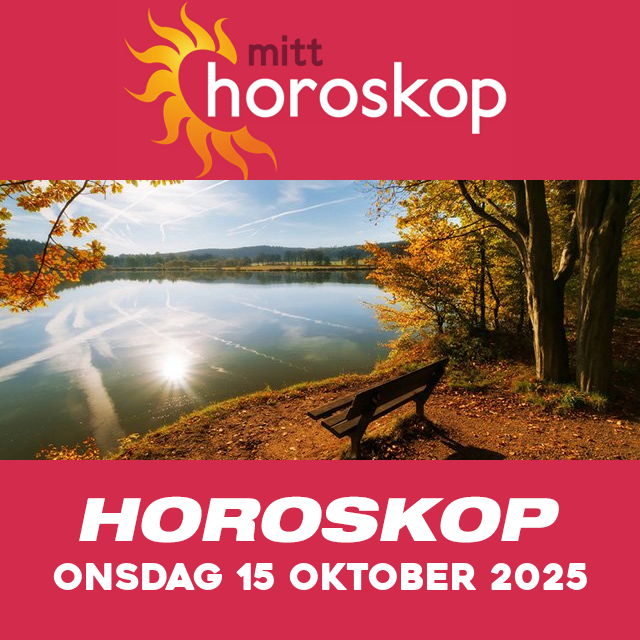 Horoskopets daglige spådommer for Onsdag 15 Oktober 2025
