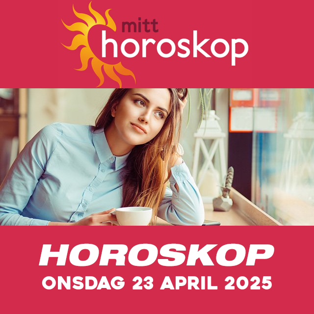 Horoskopets daglige spådommer for Onsdag 23 April 2025