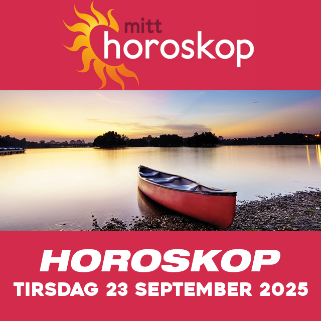 Horoskopets daglige spådommer for Tirsdag 23 September 2025