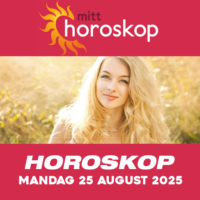 Horoskopets daglige spådommer for Mandag 25 August 2025