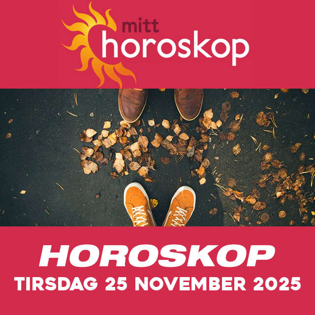 Horoskopets daglige spådommer for Tirsdag 25 November 2025