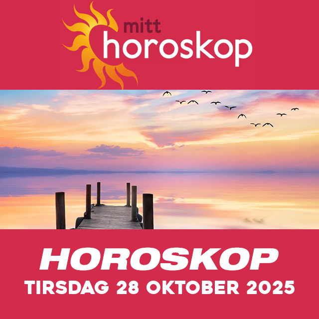 Horoskopets daglige spådommer for Tirsdag 28 Oktober 2025