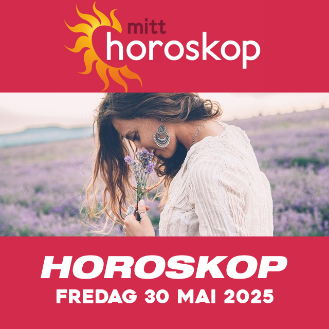 Horoskopets daglige spådommer for Fredag 30 Mai 2025